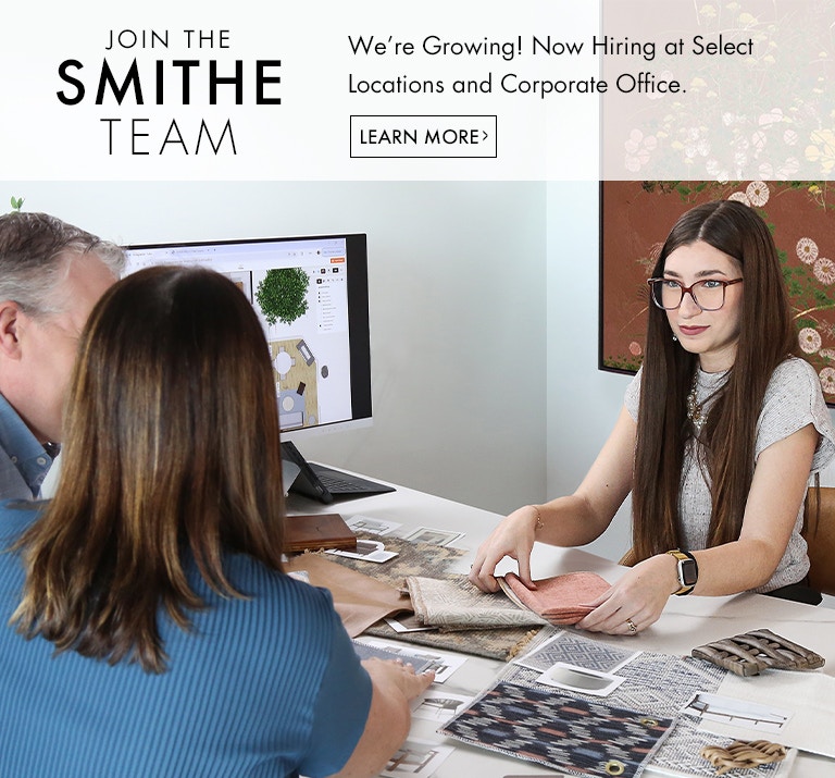 Come join the Smithe team! Now hiring at select locations and corporate office.