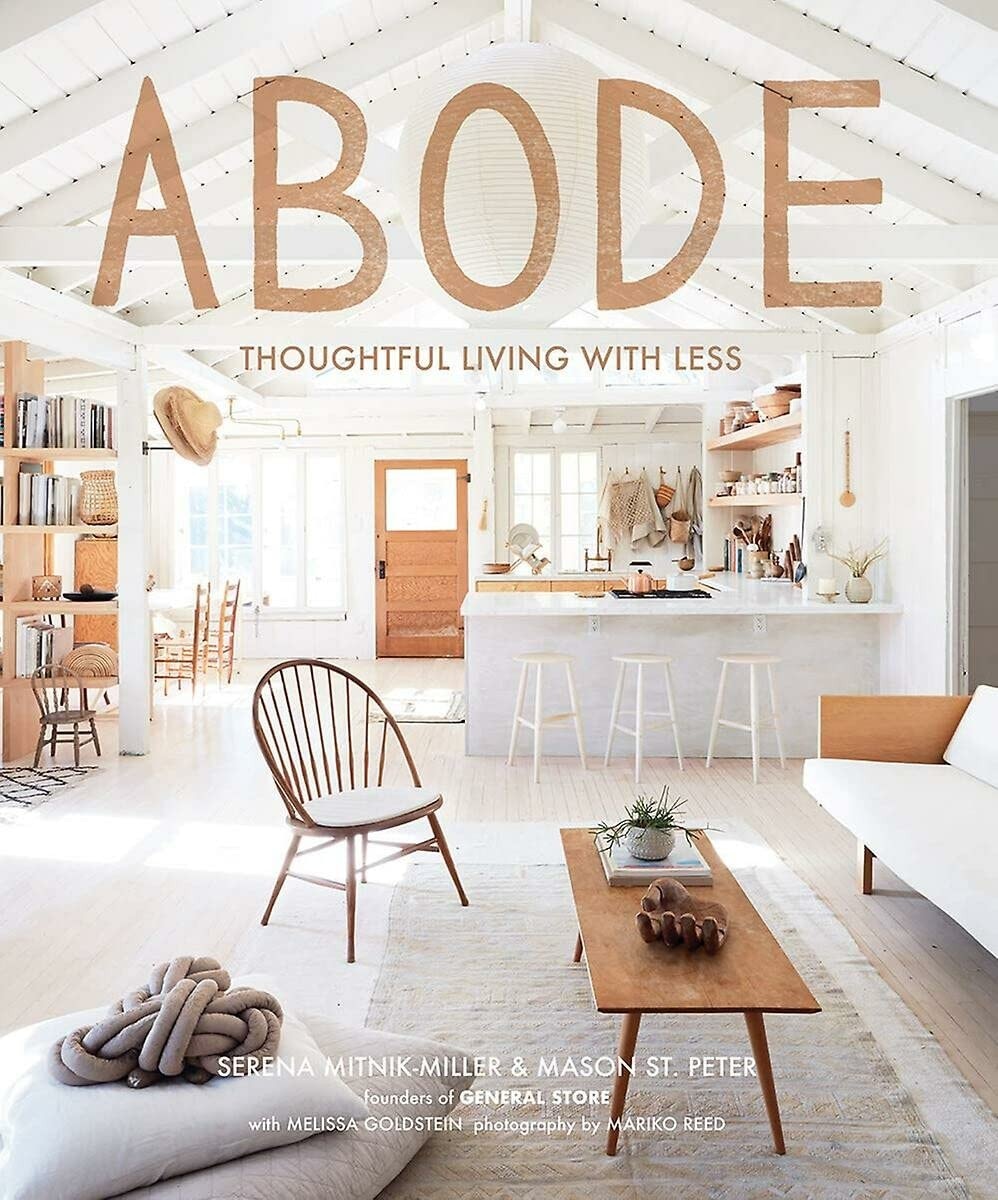  Abode: Thoughtful Living With Less 