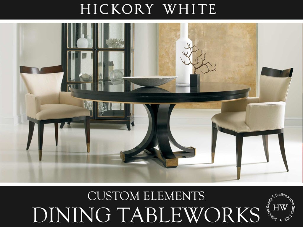 Hickory White DiningTableworks Dining Room Custom Elements